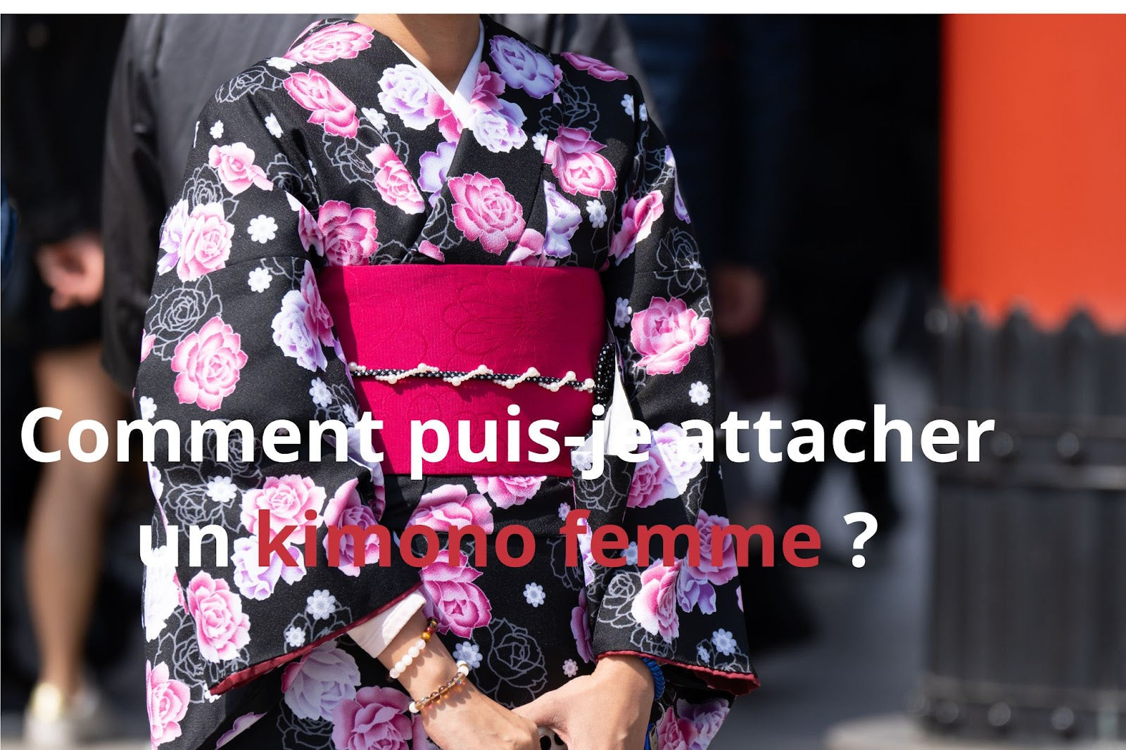Comment puis-je attacher un kimono femme