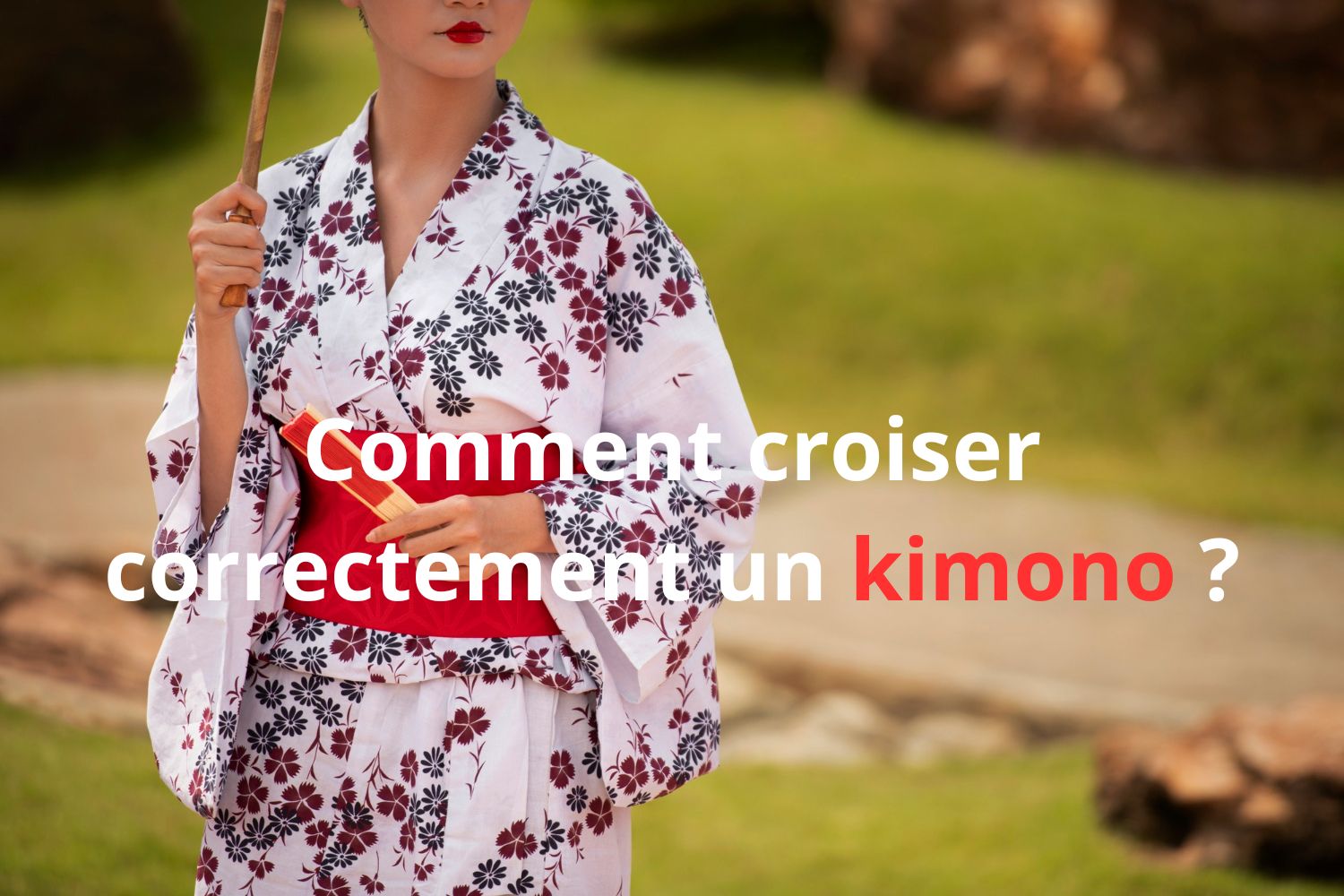 Comment croiser correctement un kimono 