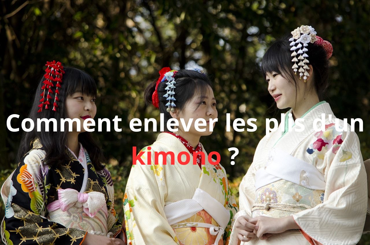 Comment enlever les plis d'un kimono ?