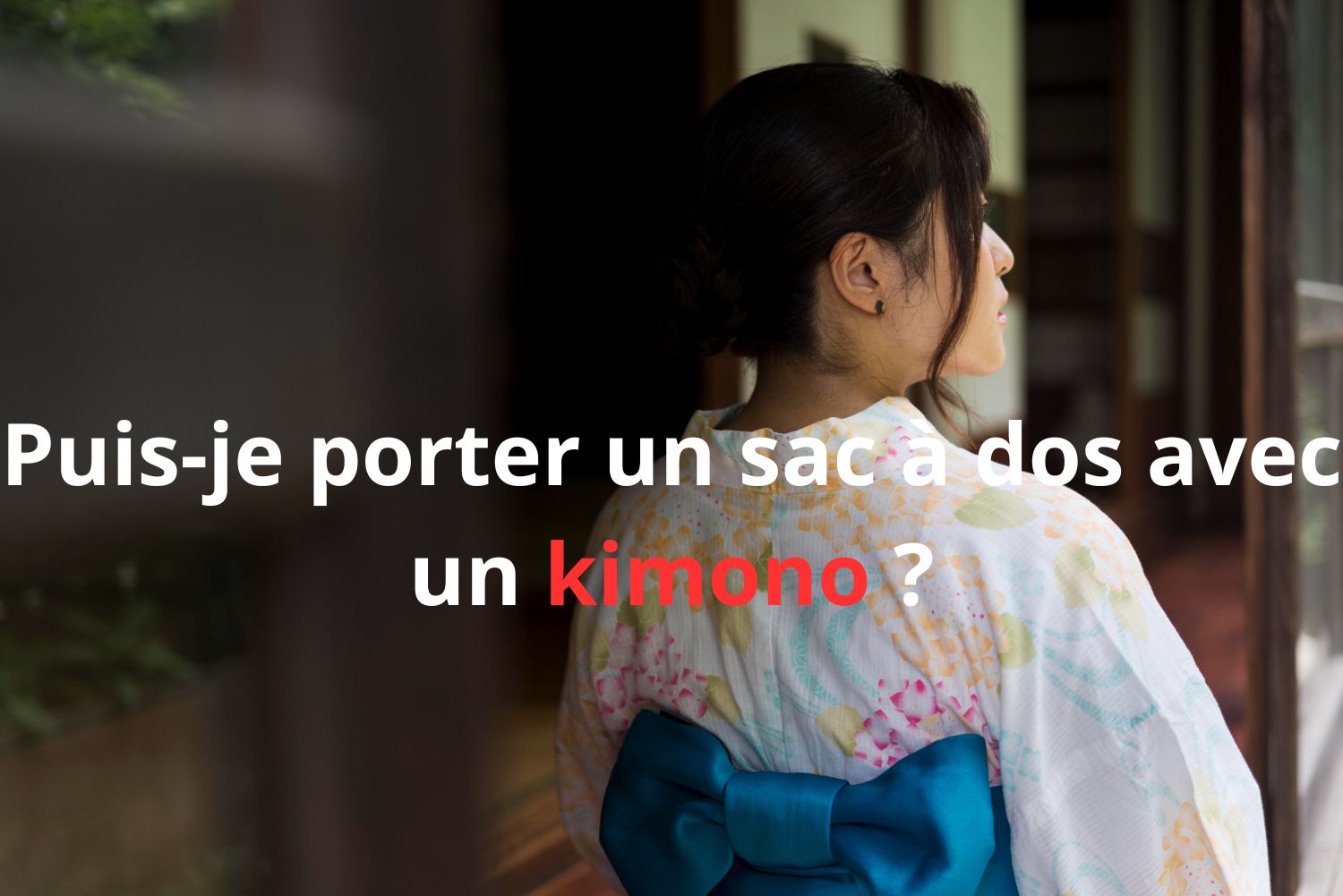 Puis-je porter un sac à dos avec un kimono ?