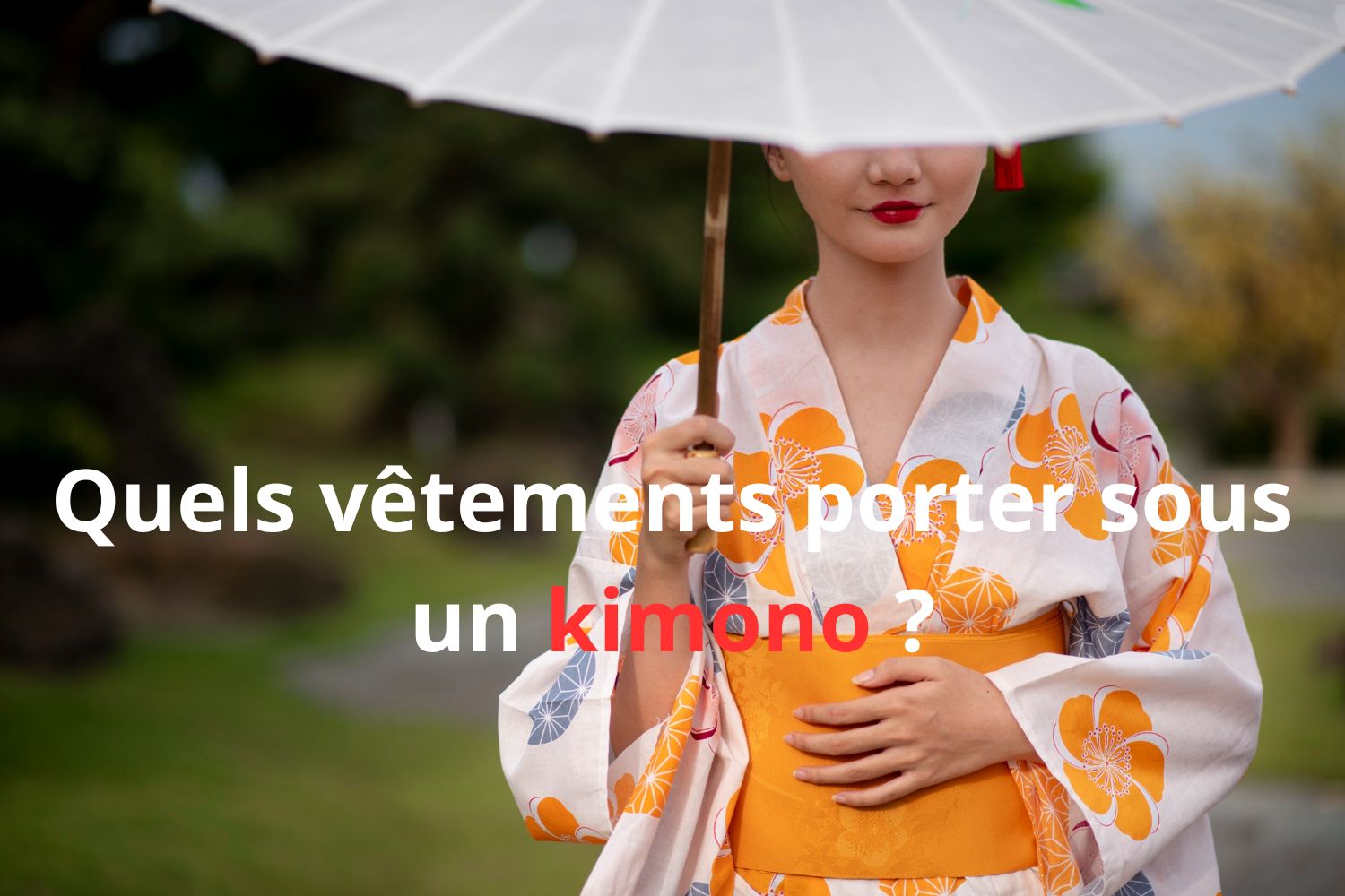 Quels vêtements porter sous un kimono ?