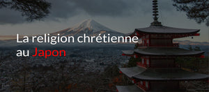La religion Chrétienne au Japon